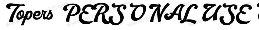 Topers PERSONAL USE ONLY字体转换